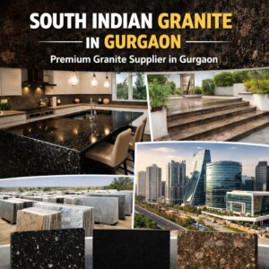 South Indian Granite In Gurgaon