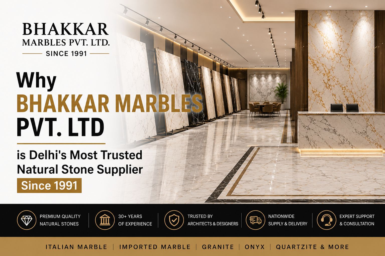Read more about the article Why Bhakkar Marbles Pvt. Ltd is Delhi’s Most Trusted Natural Stone Supplier Since 1991
